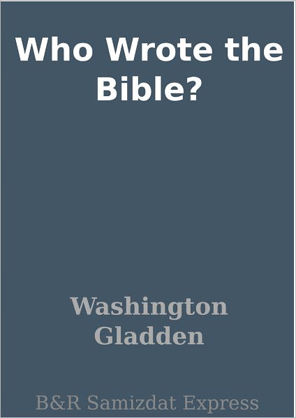 Who Wrote the Bible?