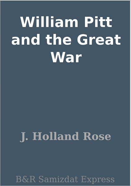 William Pitt and the Great War