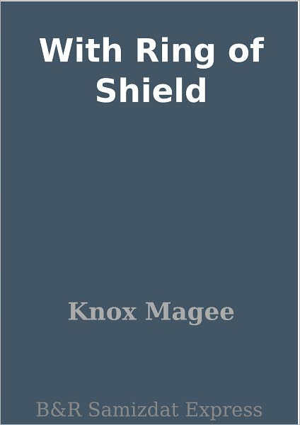 With Ring of Shield