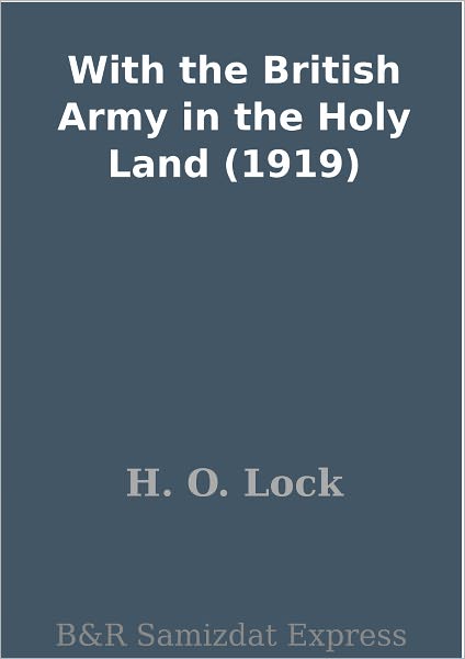 With the British Army in the Holy Land (1919)