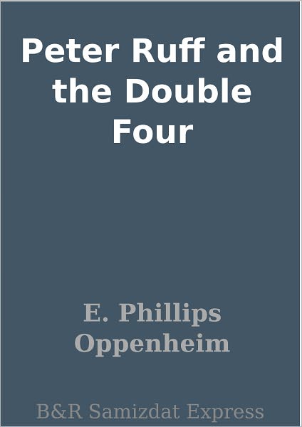 Peter Ruff and the Double Four