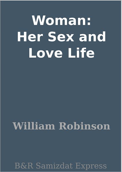 Woman: Her Sex and Love Life