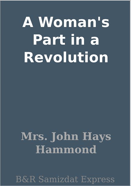 A Woman's Part in a Revolution