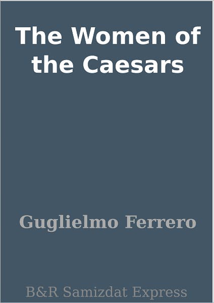 The Women of the Caesars