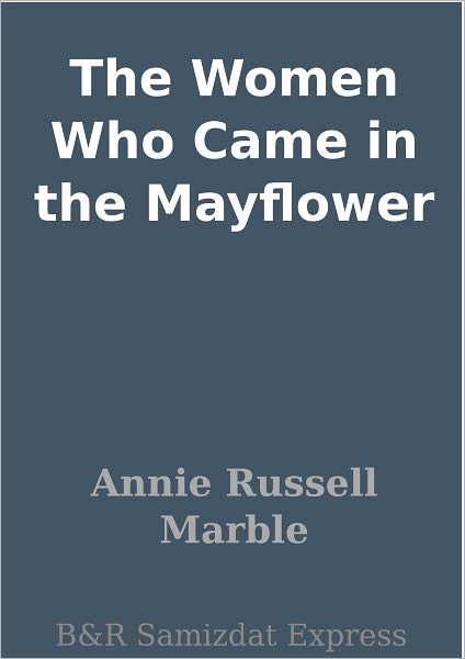 The Women Who Came in the Mayflower