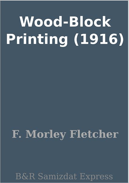 Wood-Block Printing (1916)