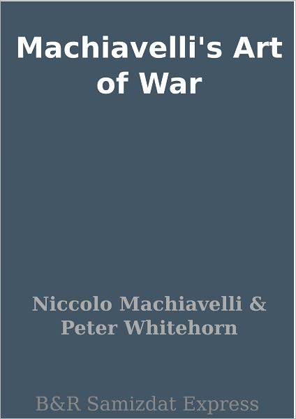Machiavelli's Art of War