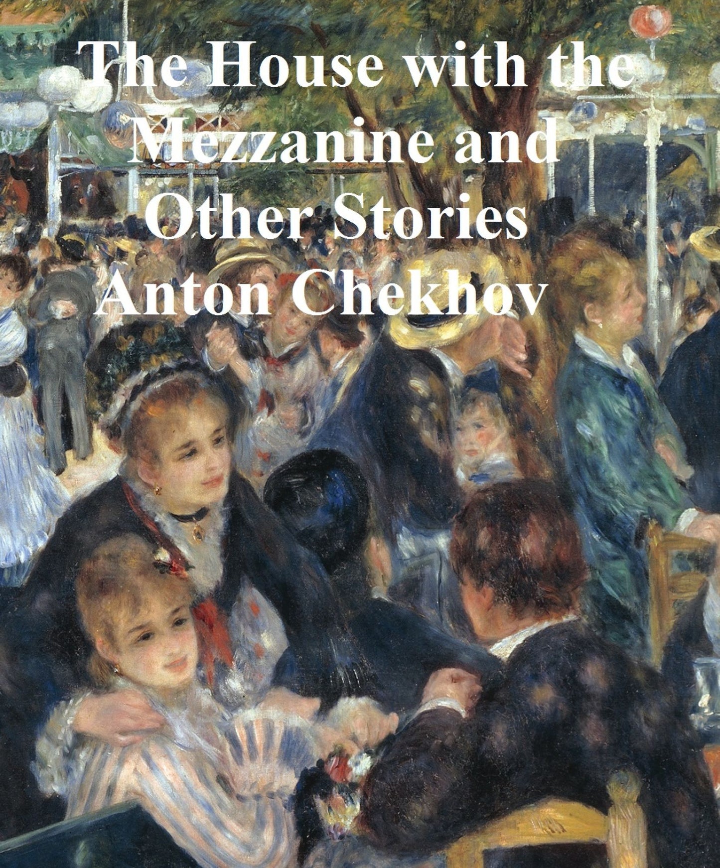 The House with the Mezzanine and Other Stories
