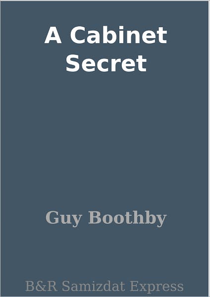 A Cabinet Secret