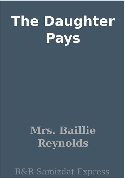 The Daughter Pays