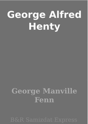 George Alfred Henty
