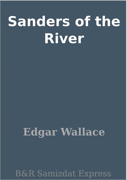 Sanders of the River