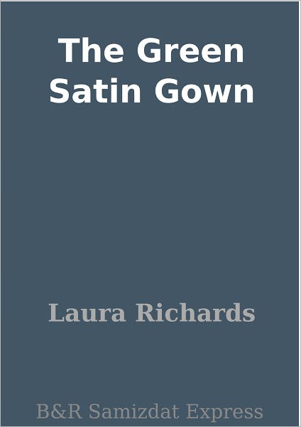 The Green Satin Gown