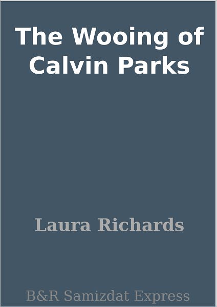 The Wooing of Calvin Parks