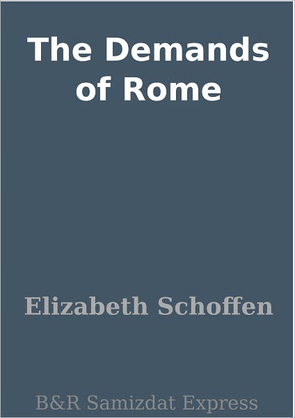 The Demands of Rome