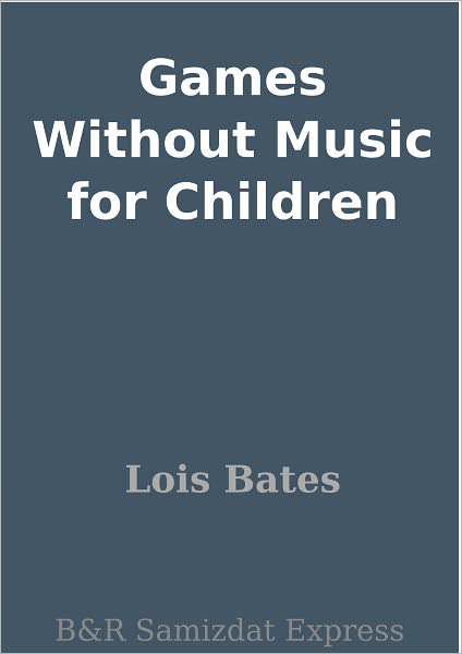 Games Without Music for Children