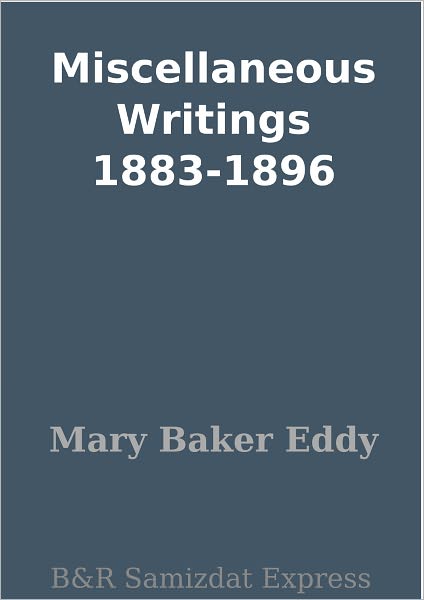 Miscellaneous Writings 1883-1896
