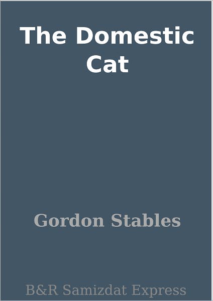 The Domestic Cat