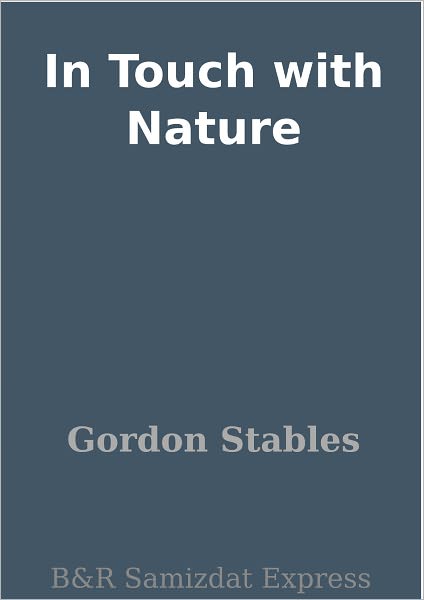 In Touch with Nature