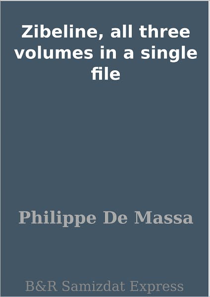 Zibeline, all three volumes in a single file