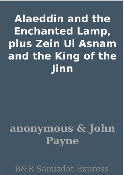 Alaeddin and the Enchanted Lamp, plus Zein Ul Asnam and the King of the Jinn