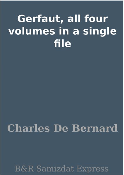 Gerfaut, all four volumes in a single file