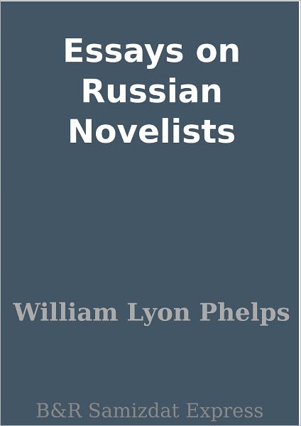 Essays on Russian Novelists