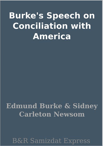 Burke's Speech on Conciliation with America