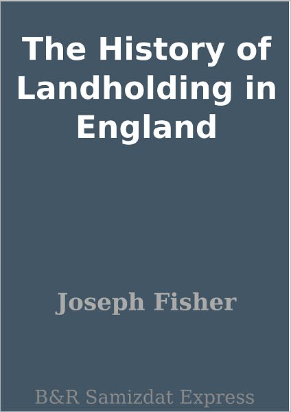 The History of Landholding in England