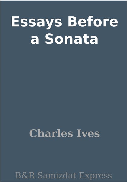 Essays Before a Sonata