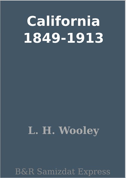 California 1849-1913