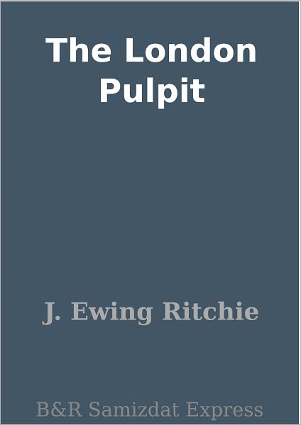 The London Pulpit