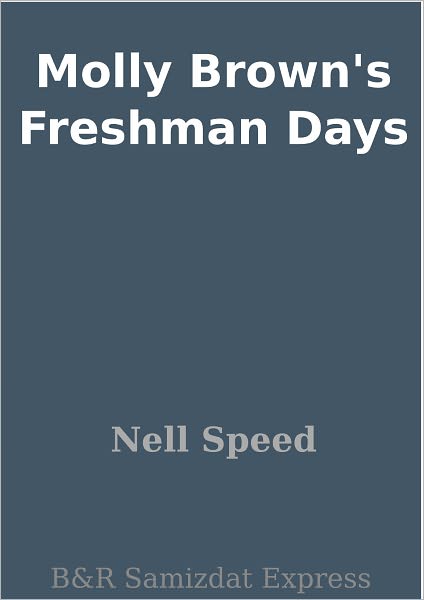 Molly Brown's Freshman Days
