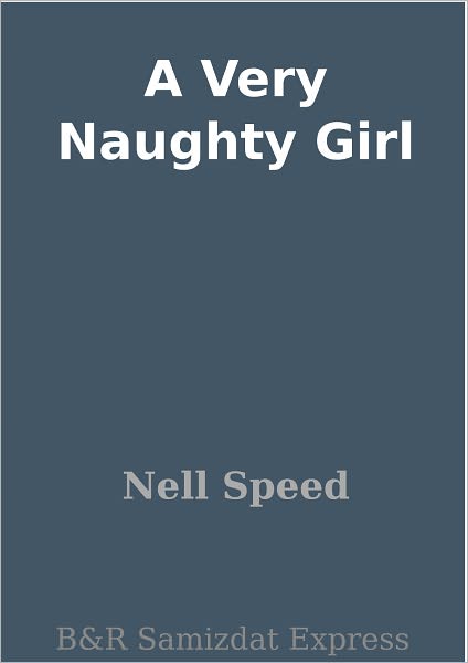 A Very Naughty Girl