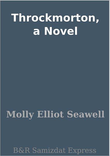 Throckmorton, a Novel