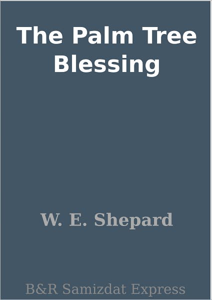 The Palm Tree Blessing