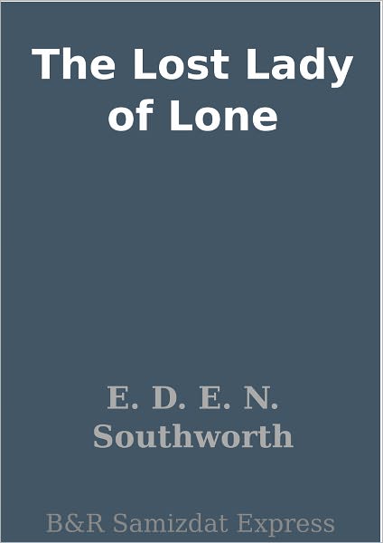 The Lost Lady of Lone