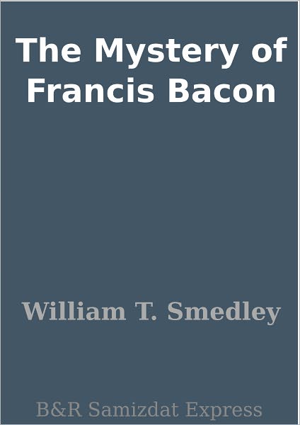 The Mystery of Francis Bacon