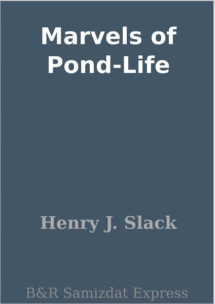 Marvels of Pond-Life
