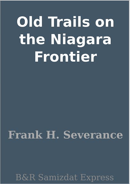 Old Trails on the Niagara Frontier