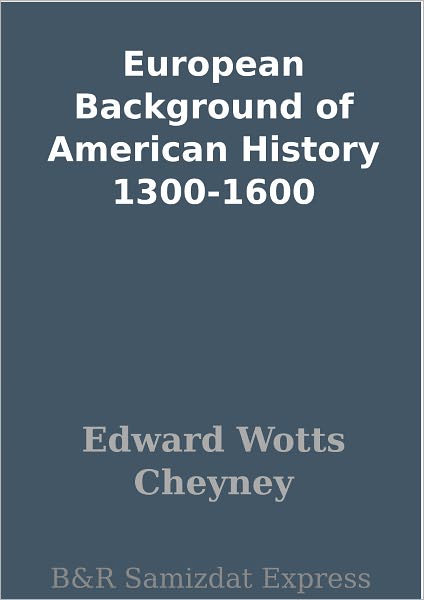 European Background of American History 1300-1600