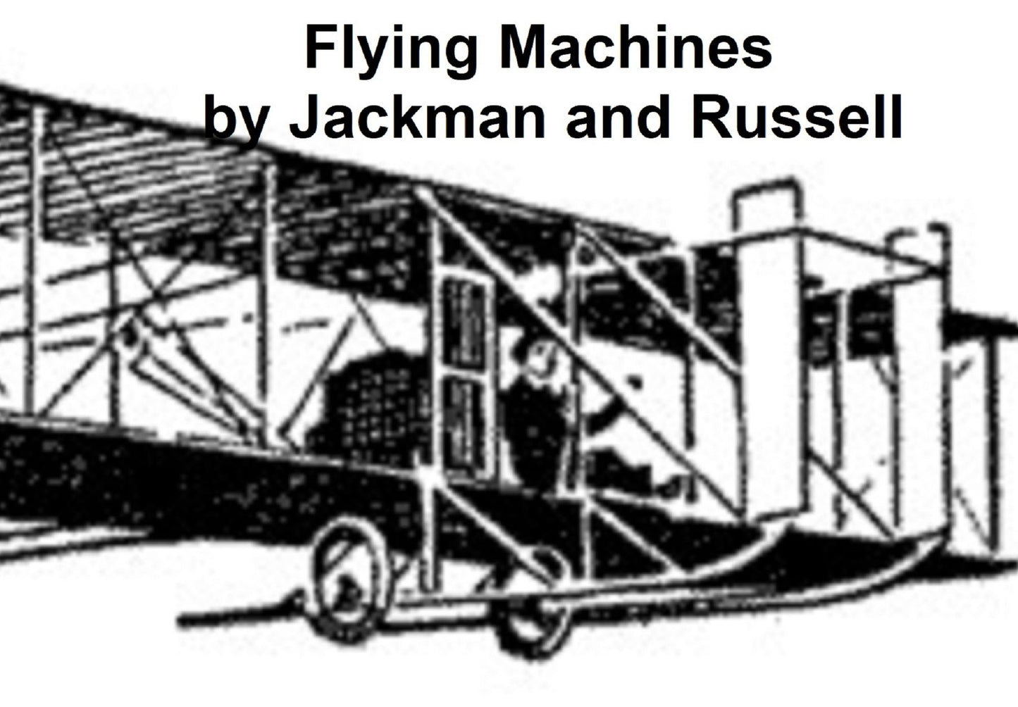 Flying Machines: Construction and Operation