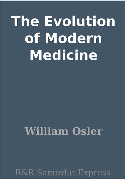 The Evolution of Modern Medicine