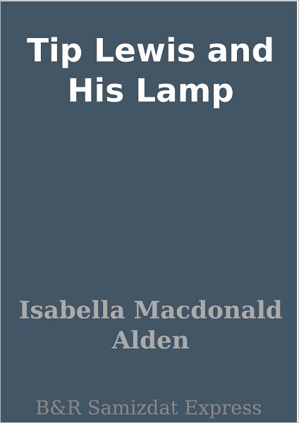 Tip Lewis and His Lamp