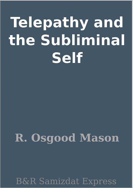 Telepathy and the Subliminal Self