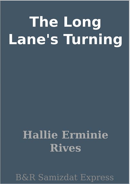 The Long Lane's Turning