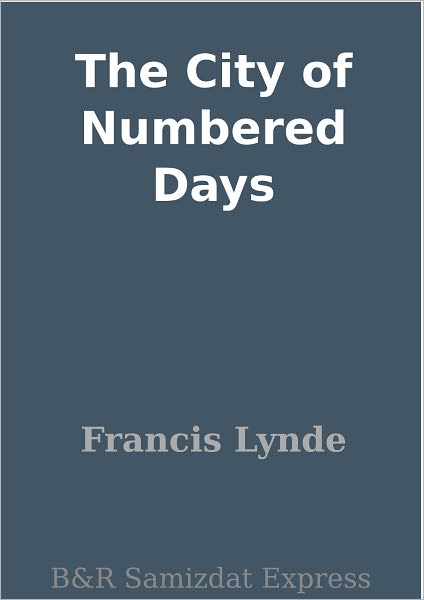 The City of Numbered Days