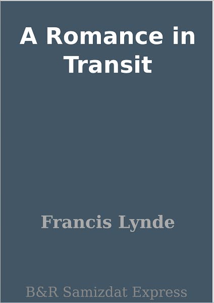 A Romance in Transit