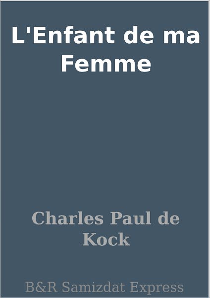 L'Enfant de ma Femme