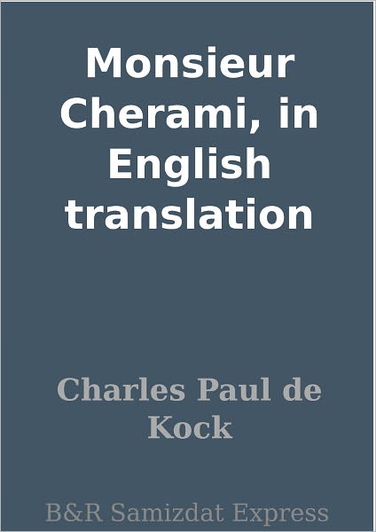 Monsieur Cherami, in English translation